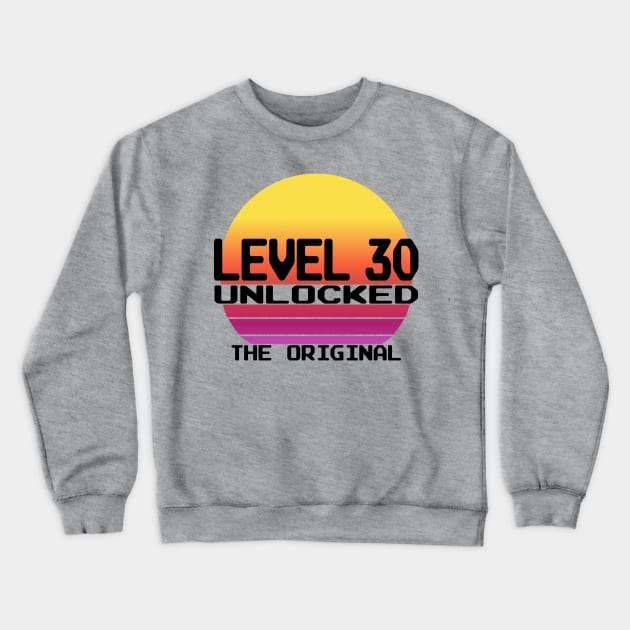 Level 30 Complete 30th Birthday 30 Years Gamer Crewneck Sweatshirt by Kuehni